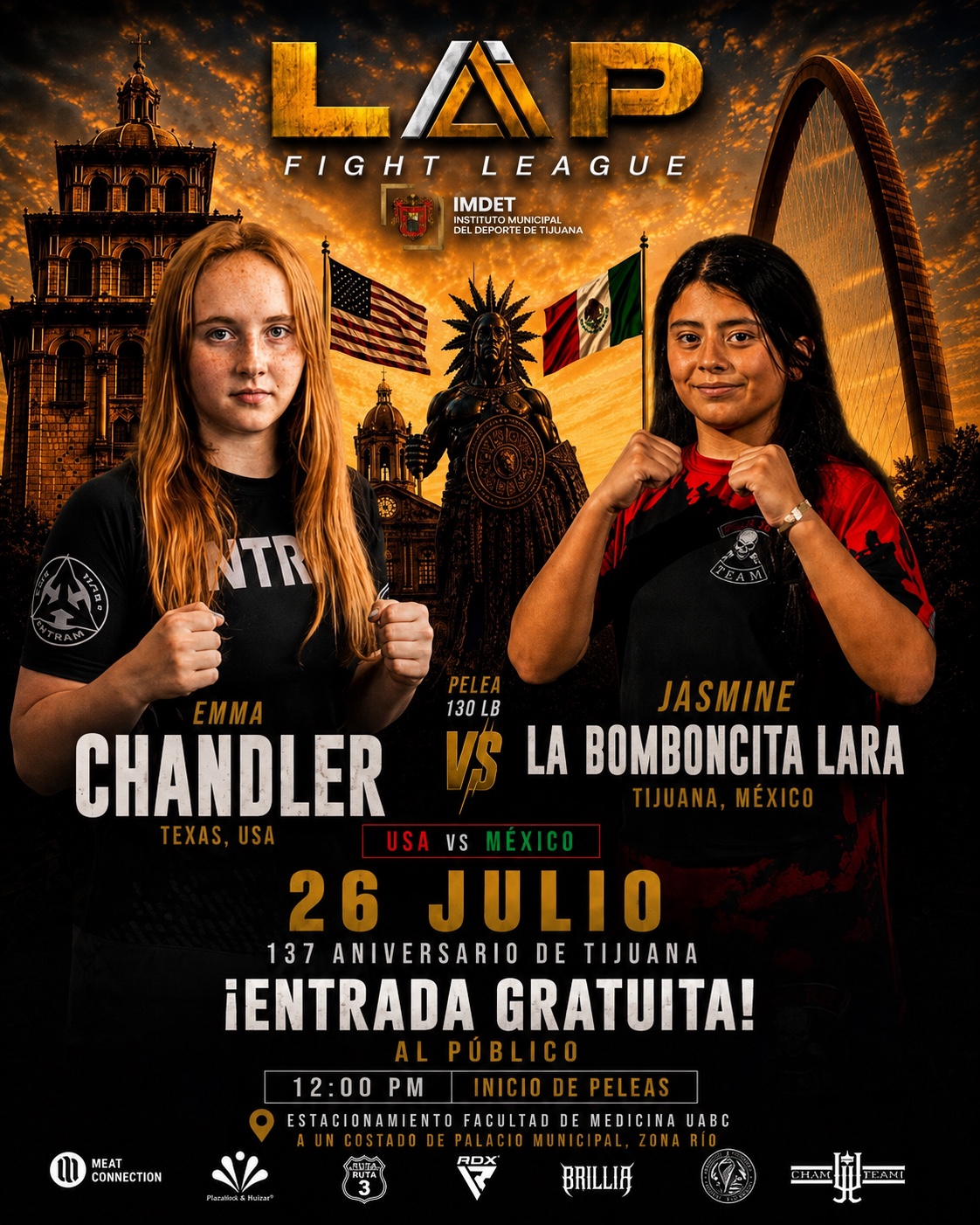 LAP Fight League 06 poster: Emma Chandler (Texas, USA, Entram Gym) versus Jásmine "La Bomboncita" Lara (Tijuana, México) at 130 lb, 26 July 2026, free to the public beside the Palacio Municipal.